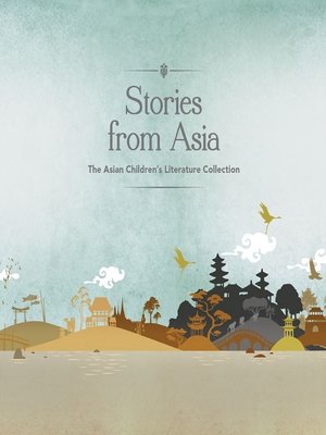 cover image of Stories from Asia: The Asian Children’s Literature Collection